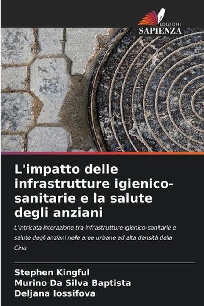 L'impatto delle infrastrutture igienico-sanitarie e la salute degli anziani by S