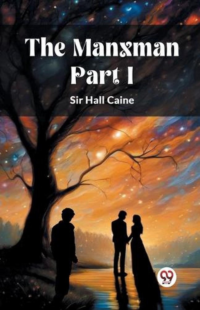 The Manxman PART I (Edition2024) by Sir Hall Caine Paperback Book