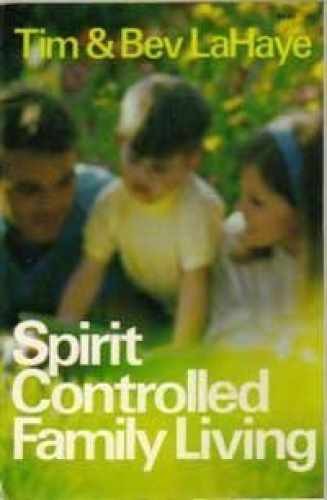Spirit-Controlled Family Living - Paperback, by Tim & Bev LaHaye - Acceptable