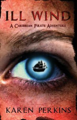 Ill Wind: A Caribbean Pirate Adventure, Brand New, Free shipping in the US