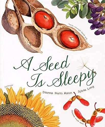 A Seed Is Sleepy (Sylvia Long) - Hardcover, by Aston Dianna - Very Good