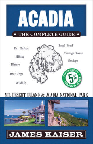 Acadia: The Complete Guide: Acadia National Park & Mount Desert Island (C - GOOD-image