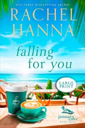 Falling For You by Rachel Hanna: New