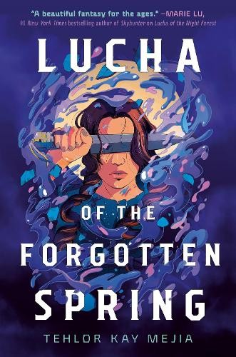 Tehlor Kay Mejia Lucha of the Forgotten Spring (Hardback)Another great item from Rarewaves USA | Free delivery!