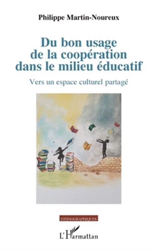 Du bon usage de la coop�ration dans le milieu �ducatif: Vers un espace culturel