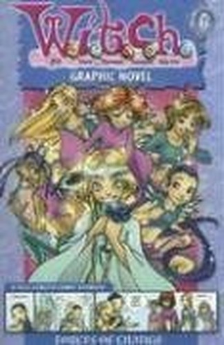 W.i.t.c.h. 6: Forces of Change (W.I.T.C.H. Graphic N...