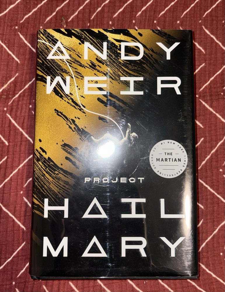 Project Hail Mary First Edition First Printing by Andy Weir Hardcover