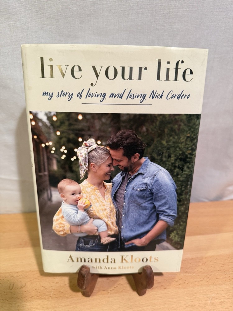 LIVE YOUR LIFE: MY STORY OF LOVING AND LOSING NICK CORDERO By Amanda  Kloots
