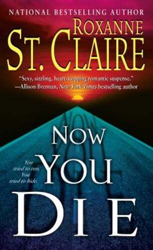 Now You Die by Roxanne St Claire: Used