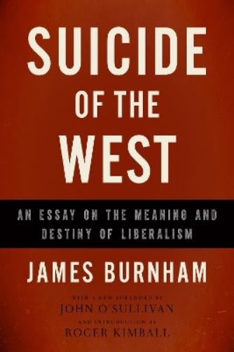 James Burnham Suicide of the West (Paperback)Another great item from Rarewaves USA | Free delivery!