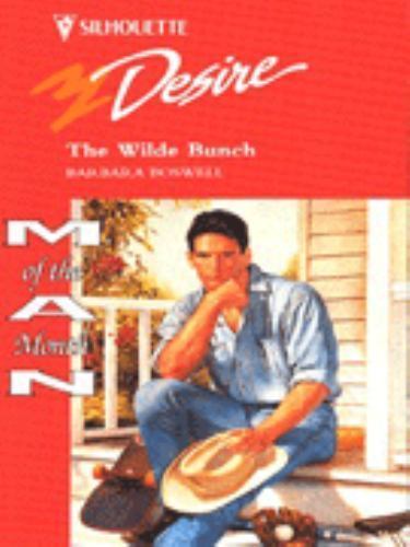 The Wilde Bunch (Man of the Month) (Silhouette Desire #943) by Barbara Boswell,