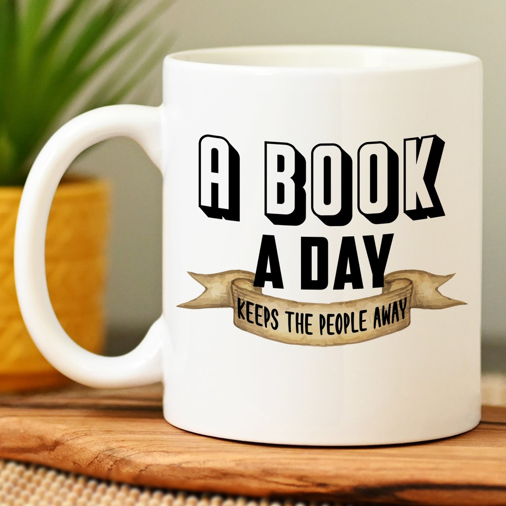 Book Lover Mug - A Book A Day Keeps People Away Gift for Nerds