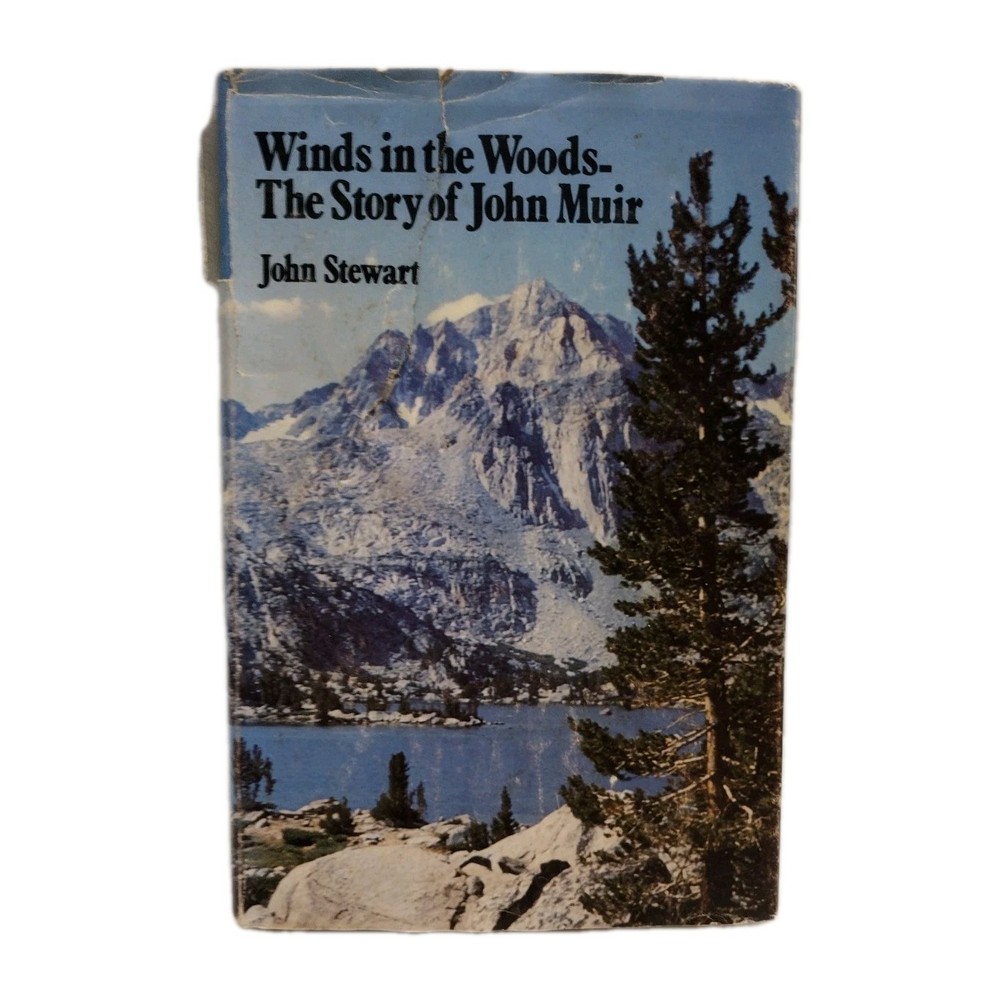 Winds in the Woods : The Story of John Muir by John Stewart (1975, Hardcover)