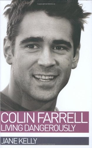 Colin Farrell: Living Dangerously by Kelly, Jane Hardback Book The Fast FreeFREE US DELIVERY | ISBN: 1844541711 | Quality Books