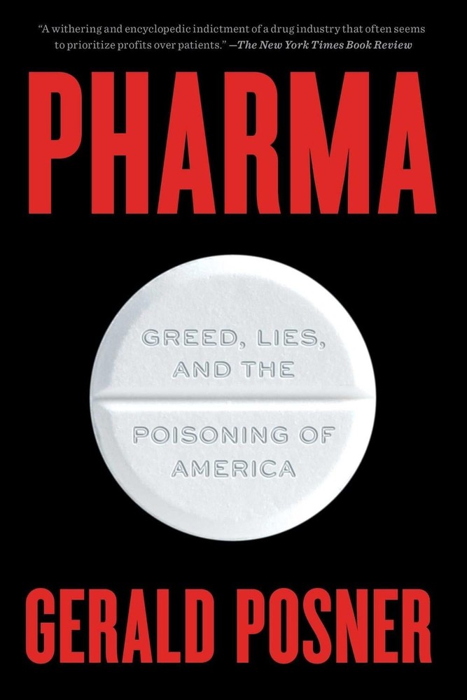 Pharma: Greed, Lies, and the Poisoning of America by Gerald Posner (English) Pap