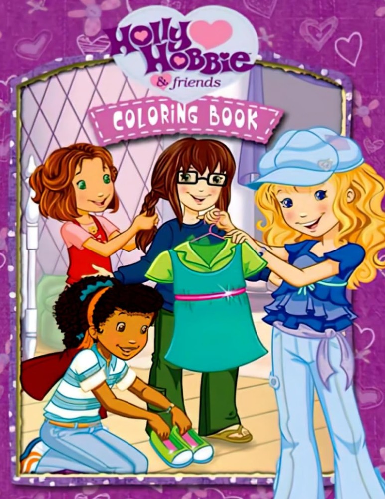 Holly Hobbie And Friends: Amazing Coloring Books With 50 Beautiful Colouring Pag