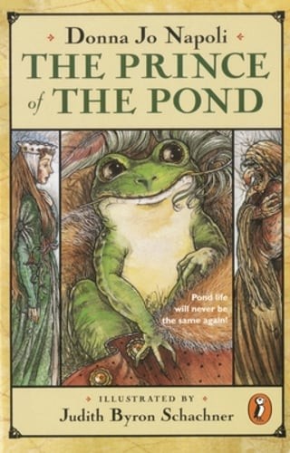 The Prince of the Pond: Otherwise Known as de Fawg Pin by Donna Jo Napoli: Used