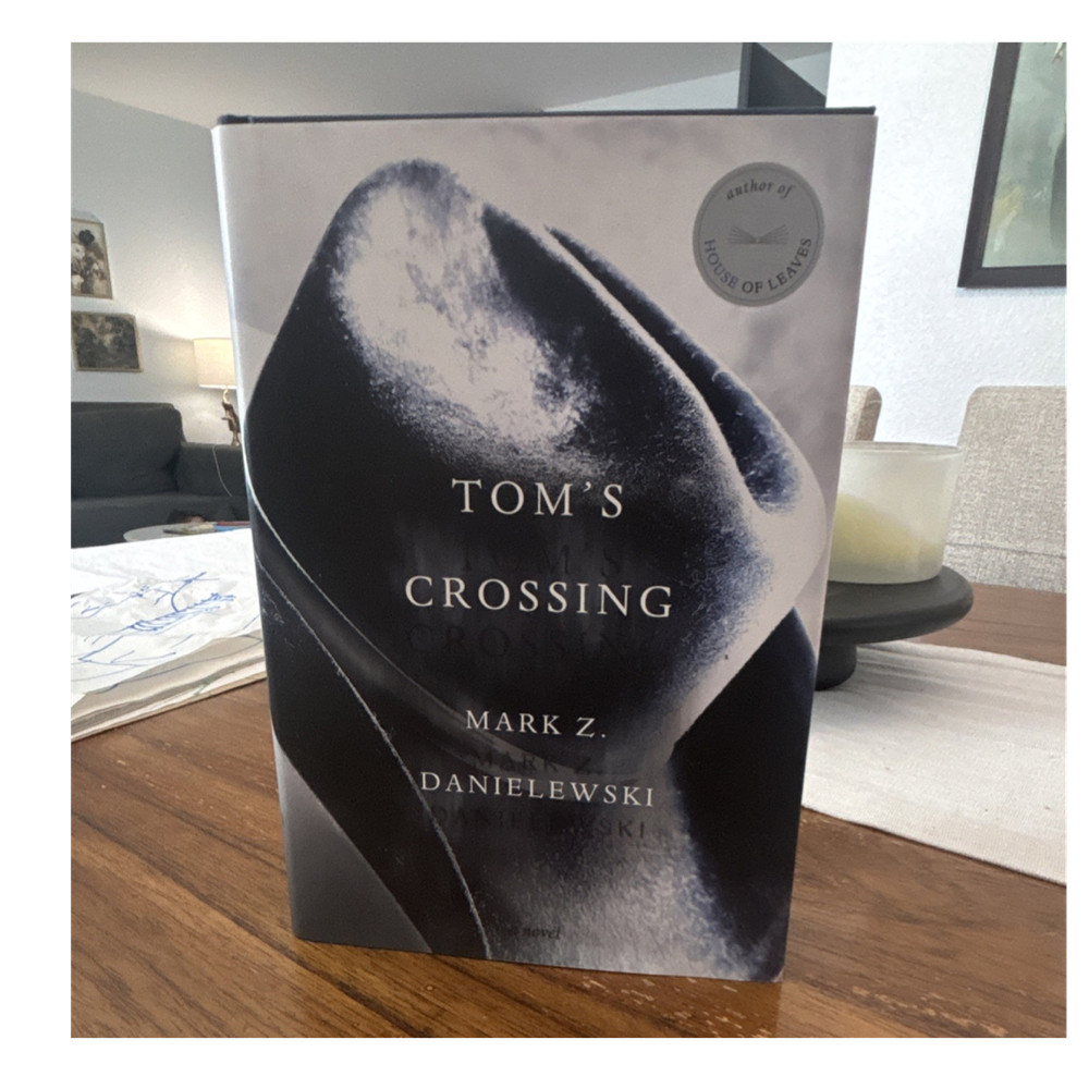 Tom's Crossing by Mark Z. Danielewski, Hardcover Novel, Dust Jacket