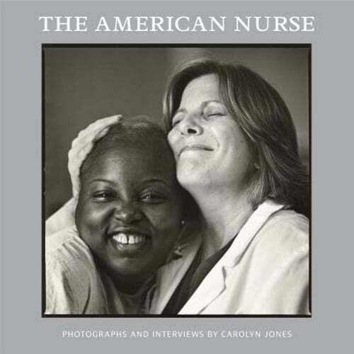 The American Nurse by Carolyn Jones: Used