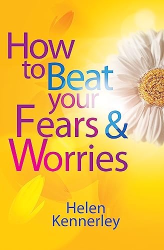 How to Beat Your Fears and Worries (Overcoming Books) by Kennerley, Helen BookFREE US DELIVERY | ISBN: 1849013993 | Quality Books