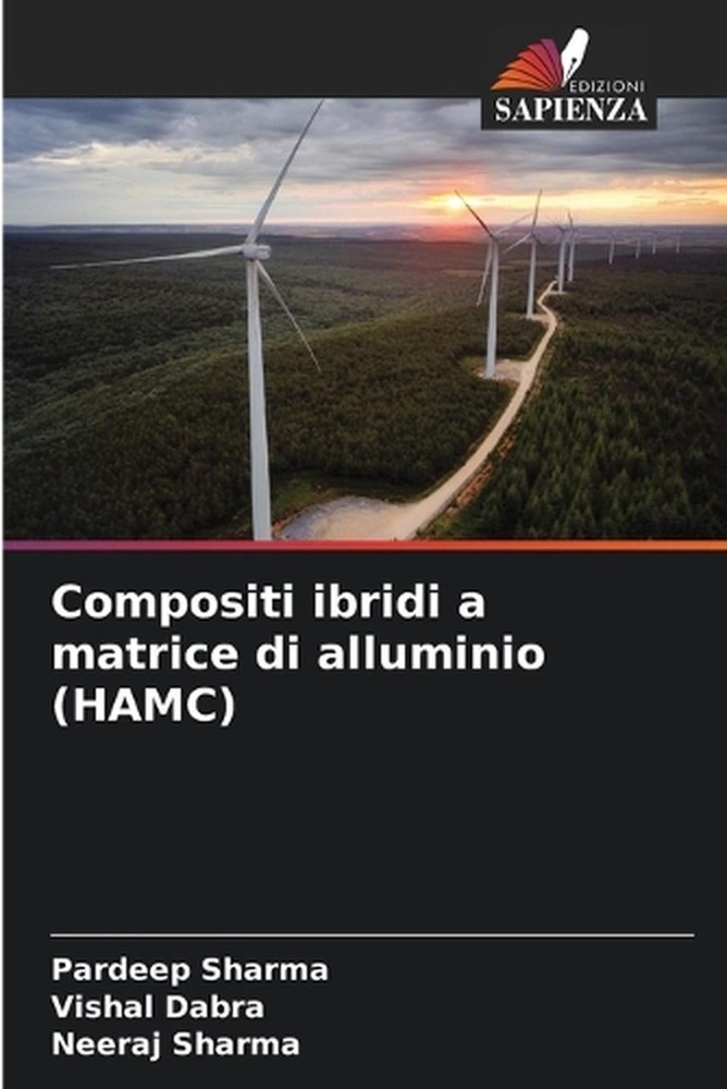 Compositi ibridi a matrice di alluminio (HAMC) by Pardeep Sharma (Italian) Paper