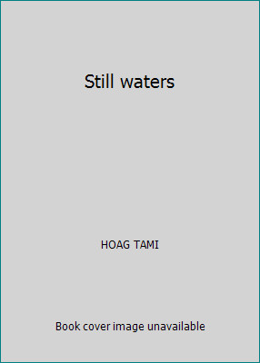 Still waters by HOAG TAMIby HOAG TAMI | PB | Good