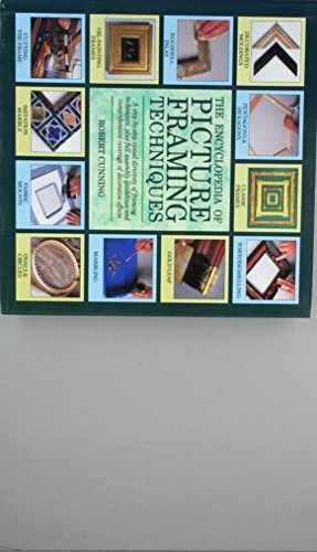 The Encyclopedia of Picture Framing - Hardcover, by Cunning - Very Good g
