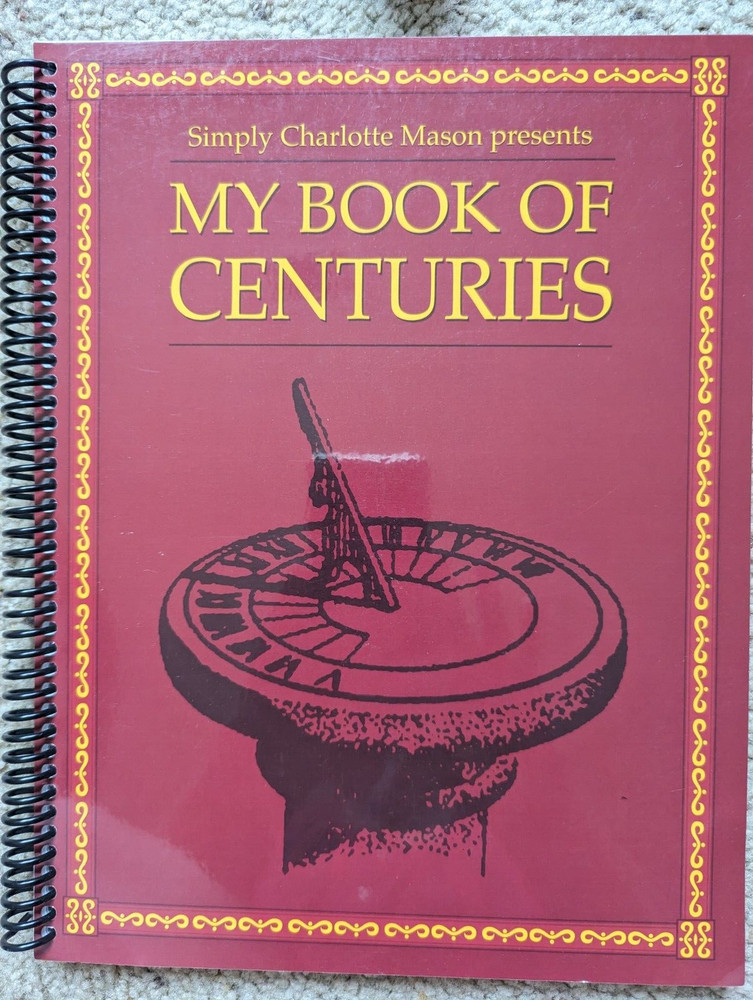 My Book of Centuries by Sonya Shafer and Christie Groff (2014, Spiral)