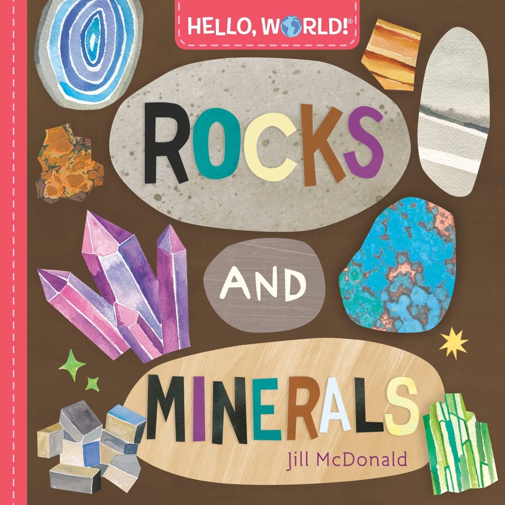 Hello, World! Rocks and Minerals - board book McDonald, Jill