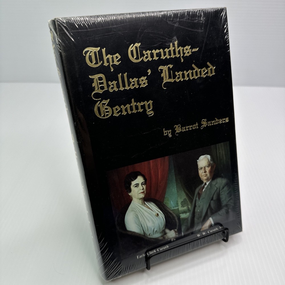 NEW The Caruths-Dallas' Landed Gentry Barrot Sanders Sealed! Hardcover Texana