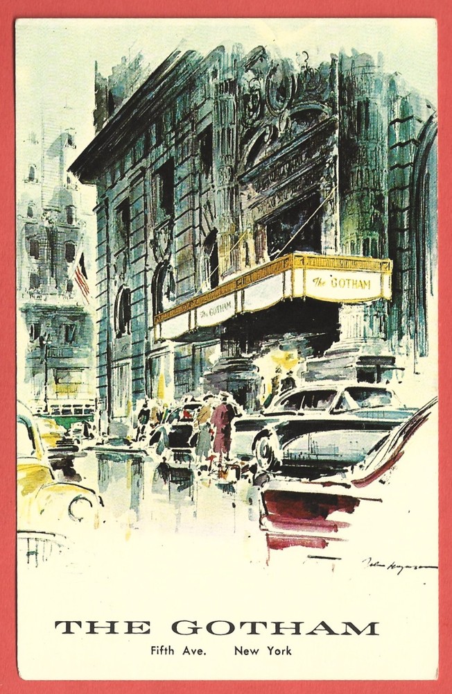 THE GOTHAM HOTEL, 5th AVE. at 55th STREET, NEW YORK – Artist Sketch - 1950s