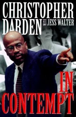 In Contempt by Jess Walter and Christopher A. Darden (1996, Hardcover)
