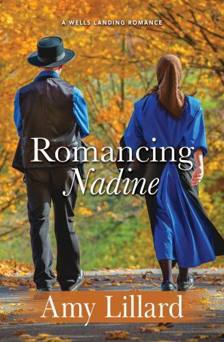 Romancing Nadine (A Wells Landing Romance, 10), Lillard, Amy, 9781432894221