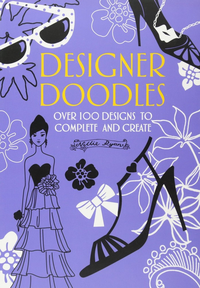 Designer Doodles: Over 100 Designs to Complete and Create - paperback Ryan, ...