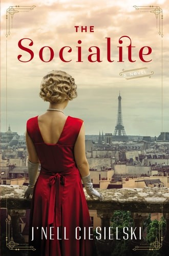 The Socialite: A Novel of World War II by Ciesielski, J'nell, Acceptable Book