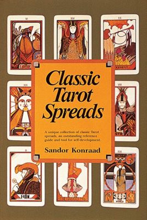 Classic Tarot Spreads Paperback Sandor KonraadFree US Delivery | ISBN:0914918648
