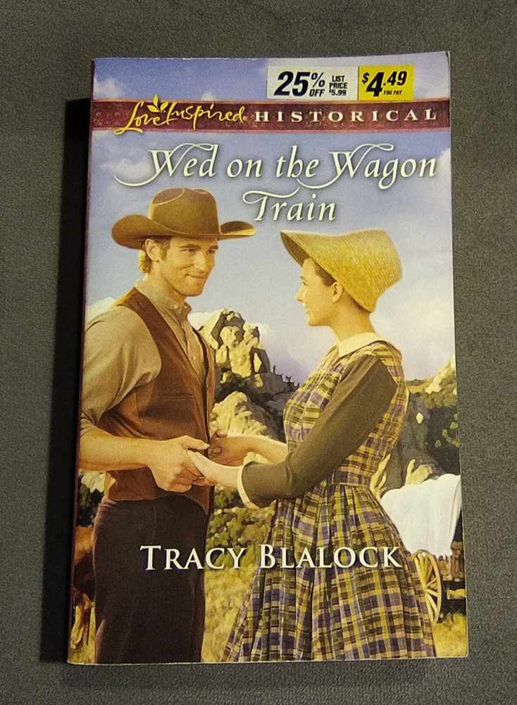 Wed On The Wagon Train By Tracy Blalock Paperback 2016