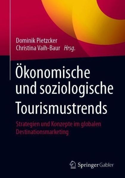 ?Konomische Und Soziologische Tourismustrends: Strategien Un...