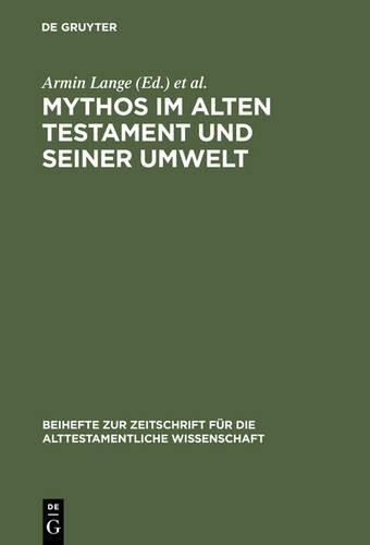 Armin Lange Mythos im Alten Testament und seiner Umwelt (Hardback)