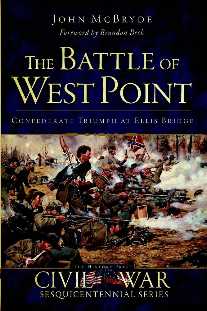 NEW The History Press The Battle of West Point, MS 9781609499877 Civil War Serie
