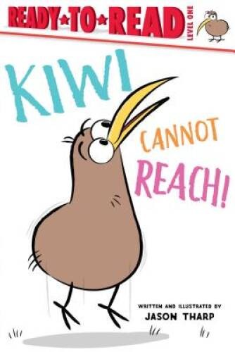 Kiwi Cannot Reach (Ready-to-Reads) - Hardcover By Tharp, Jason - GOOD