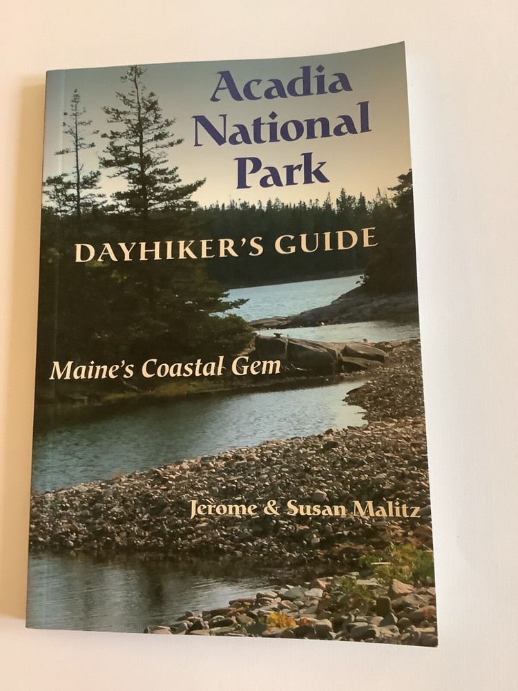 ACADIA NATIONAL PARK DAYHIKERS GUIDE: MAINE'S COASTAL GEM By Jerome Malitz NEW-image