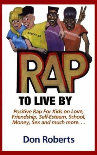 Rap to Live by, Paperback by Roberts, Don, Like New Used, Free shipping in th...