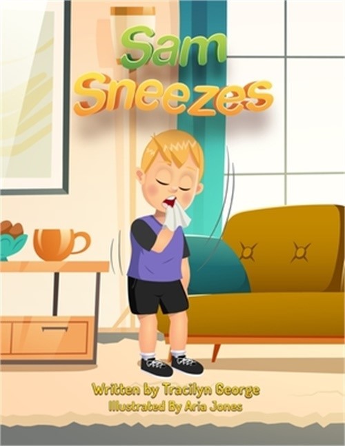 Sam Sneezes (Paperback or Softback)