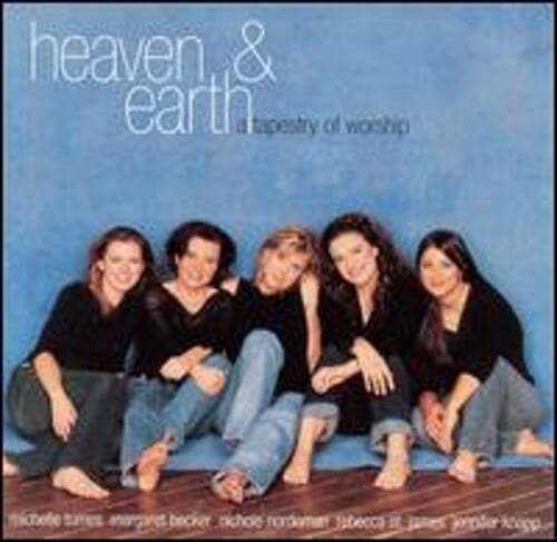 Heaven & Earth: A Tapestry of Worship by Various Artists: Used