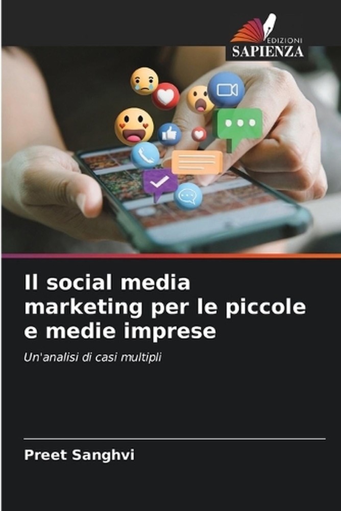 Il social media marketing per le piccole e medie imprese by Preet Sanghvi (Itali