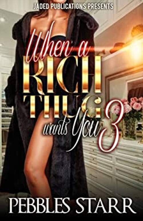 Rich Thug Desires You 3 by Pebbles Starr