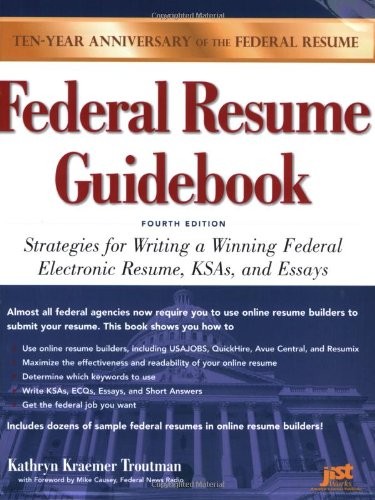 Federal Resume Guidebook: Strategies for Writing a Winning Federal Electroni...