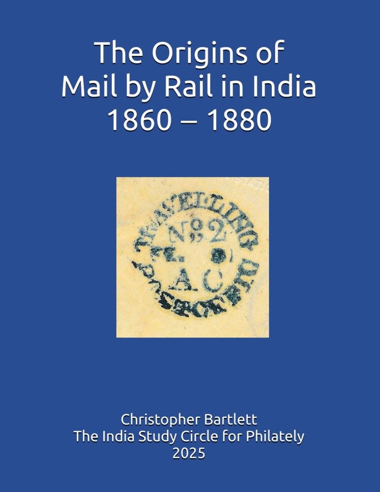 The Origins of Mail by Rail in India 1860 ‒ 1880