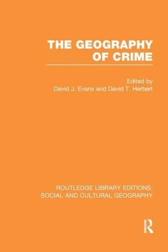 The Geography of Crime (RLE Social & Cultural Geography) by David Evans (English